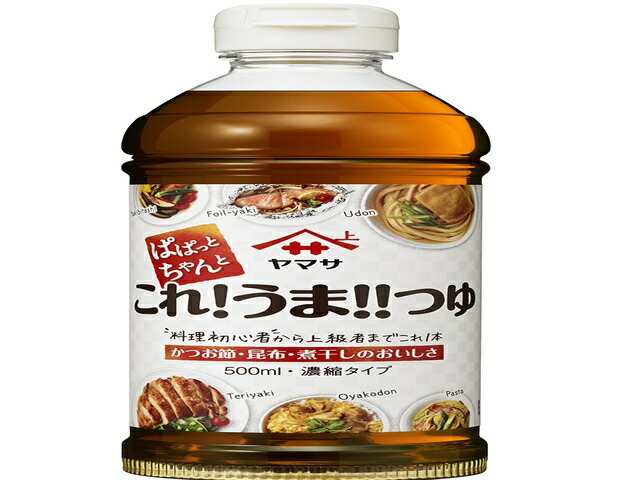 ヤマサ醤油 ぱぱっとちゃんとこれ！うま！！つゆ５００ｍｌパック