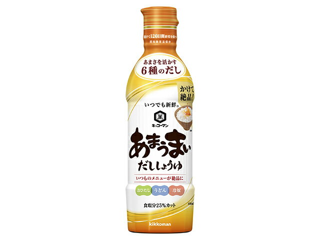 キッコーマン いつでも新鮮　あまうまいだししょうゆ　４５０ｍｌ